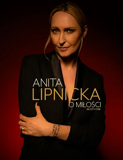 Anita Lipnicka wystąpi w MCK Bełchatów 10 lutego 2023 [BILETY] - Zdjęcie główne