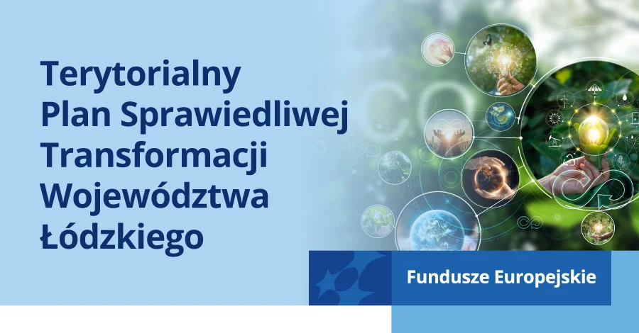 Terytorialny Plan Sprawiedliwej Transformacji Województwa Łódzkiego - Zdjęcie główne