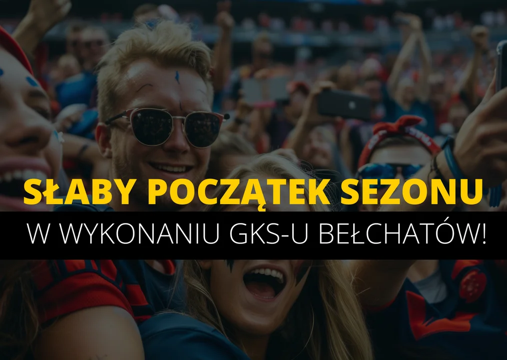 Słaby początek sezonu w wykonaniu GKS-u Bełchatów! - Zdjęcie główne