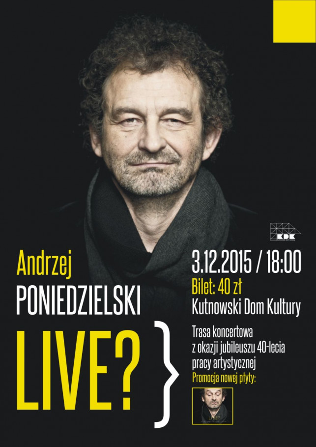 Koncert Andrzeja Poniedzielskiego w KDK - Zdjęcie główne