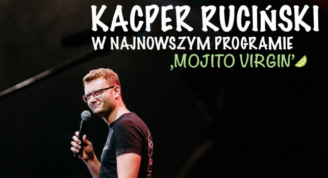 Stan-up: Kacper Ruciński z programem „Mojito Virgin” - Zdjęcie główne