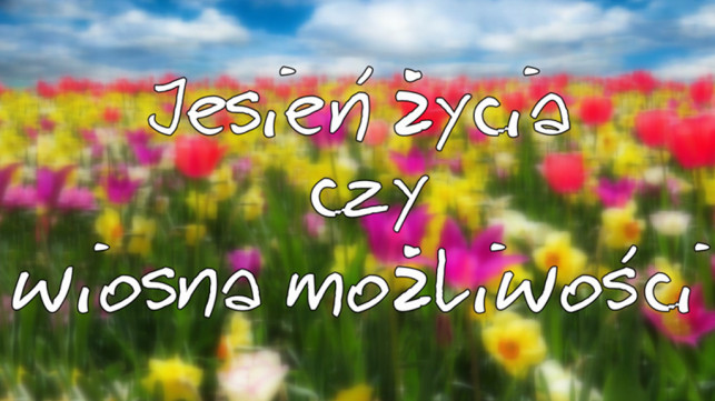 Jesień życia czy wiosna możliwości - Zdzisława Hetka - Zdjęcie główne