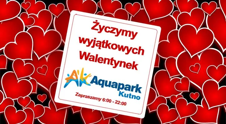 Walentynki - Aquapark Kutno - Zdjęcie główne