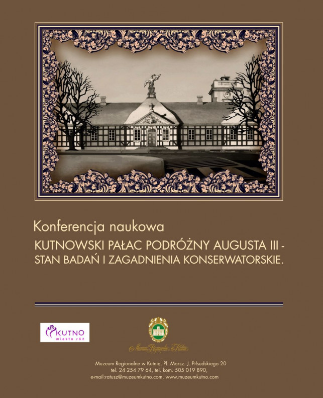 Konferencja „Kutnowski Pałac Podróżny Augusta III - stan badań i zagadnienia konserwatorskie" - Zdjęcie główne