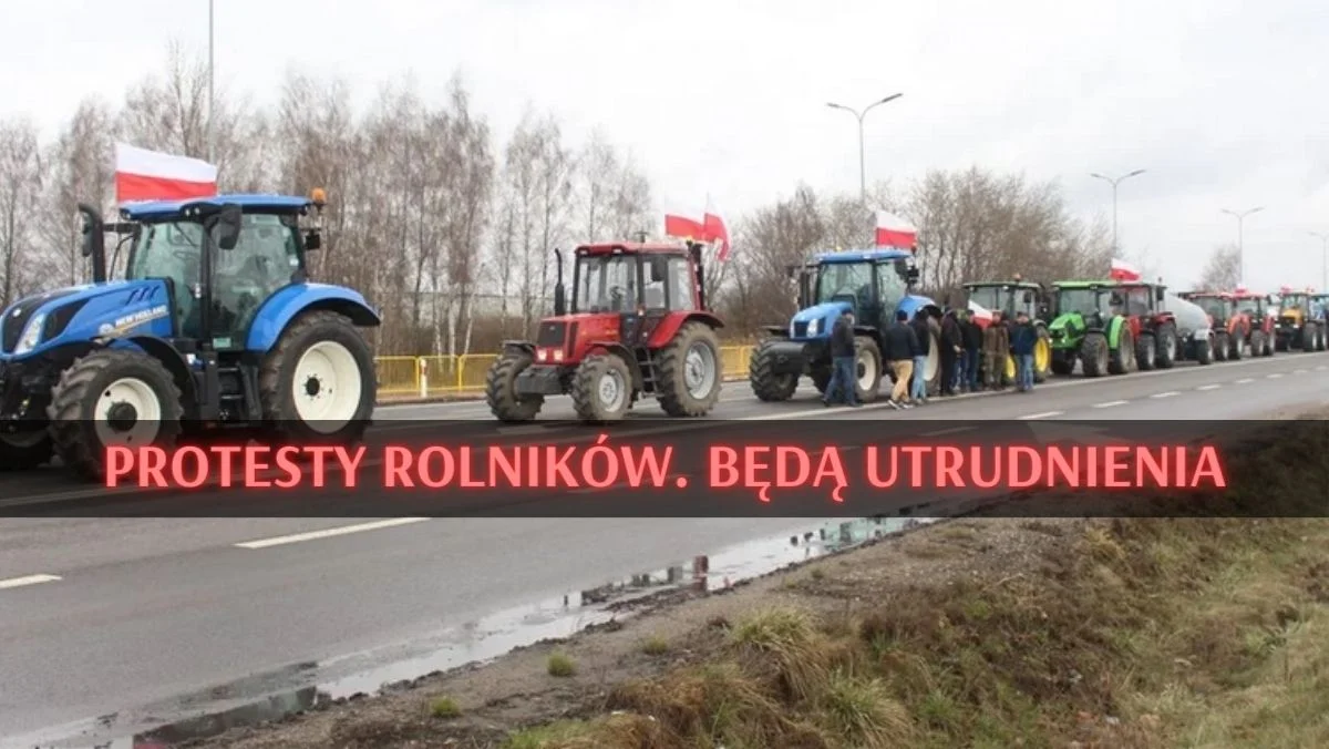 Rolnicy zapowiadają protesty. Przed nami wiele utrudnień na drogach - Zdjęcie główne