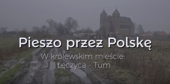Łęczyca bohaterem odcinka cyklu „Pieszo przez Polskę” - Zdjęcie główne