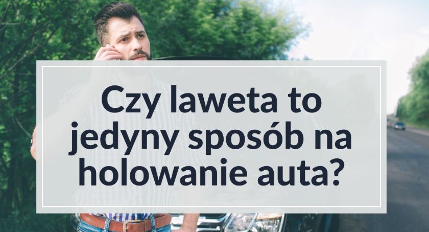 Czy laweta to jedyny sposób na holowanie auta? - Zdjęcie główne