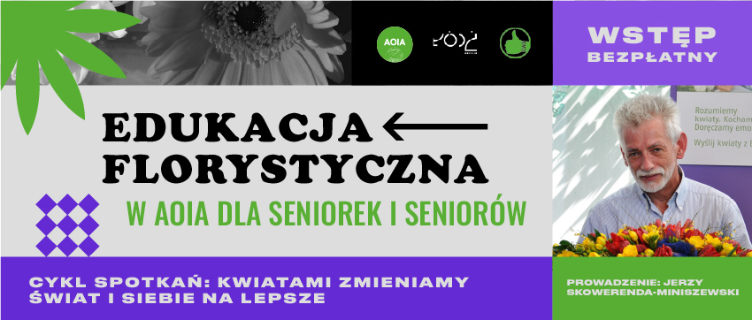 EDUKACJA  FLORYSTYCZNA DLA SENIOREK I SENIORÓW W AOIA  - Zdjęcie główne