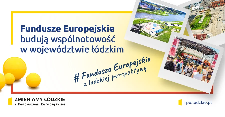 Fundusze Europejskie budują wspólnotowość w Łodzi - Zdjęcie główne