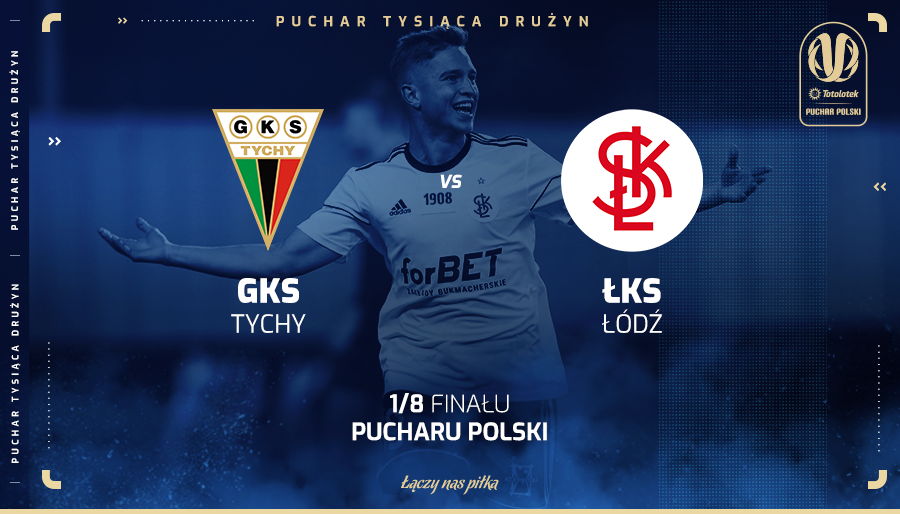 Kiedy ŁKS zagra z GKS-em Tychy w Totolotek Pucharze Polski? - Zdjęcie główne