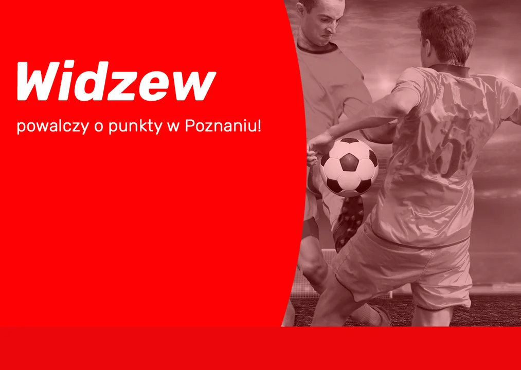 Widzew powalczy o punkty w Poznaniu! - Zdjęcie główne