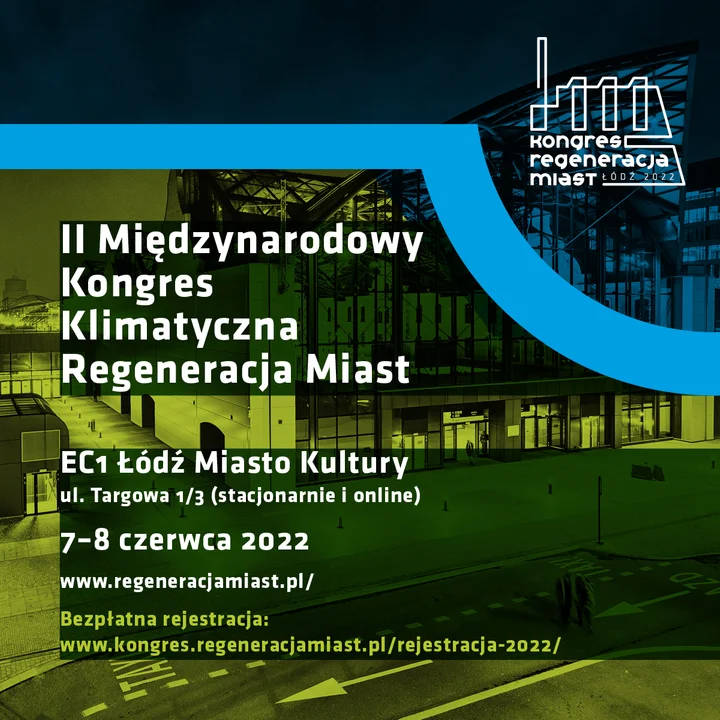 Kongres 'Klimatyczna Regeneracja Miast - Łódź 2022" - Zdjęcie główne