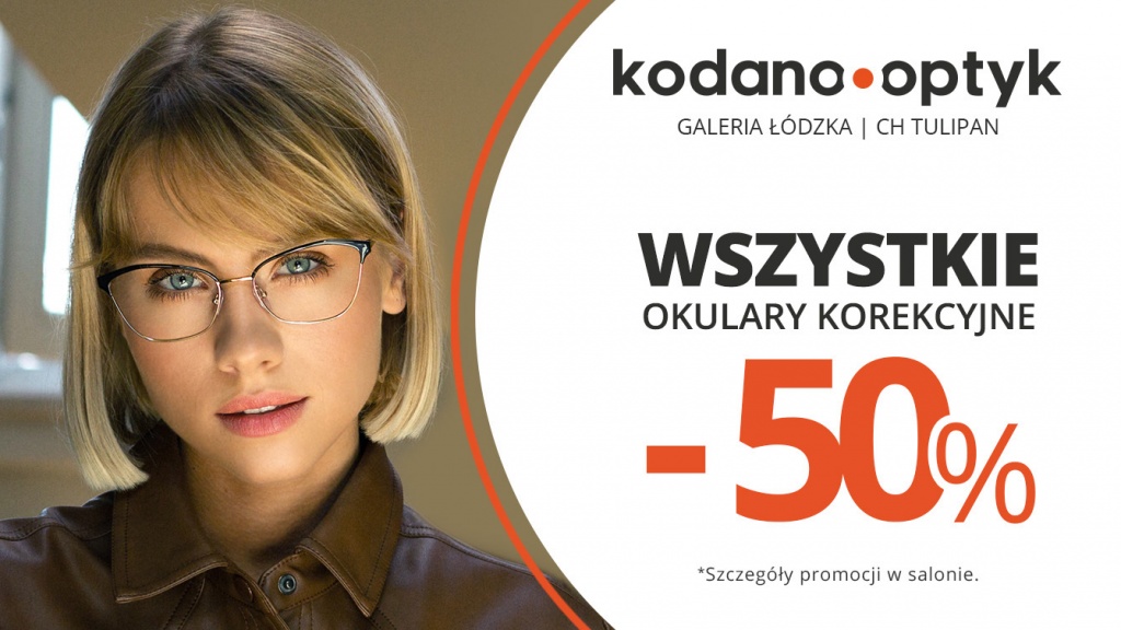 Wszystkie okulary korekcyjne (oprawki + soczewki okularowe) 50% taniej w KODANO Optyk! - Zdjęcie główne