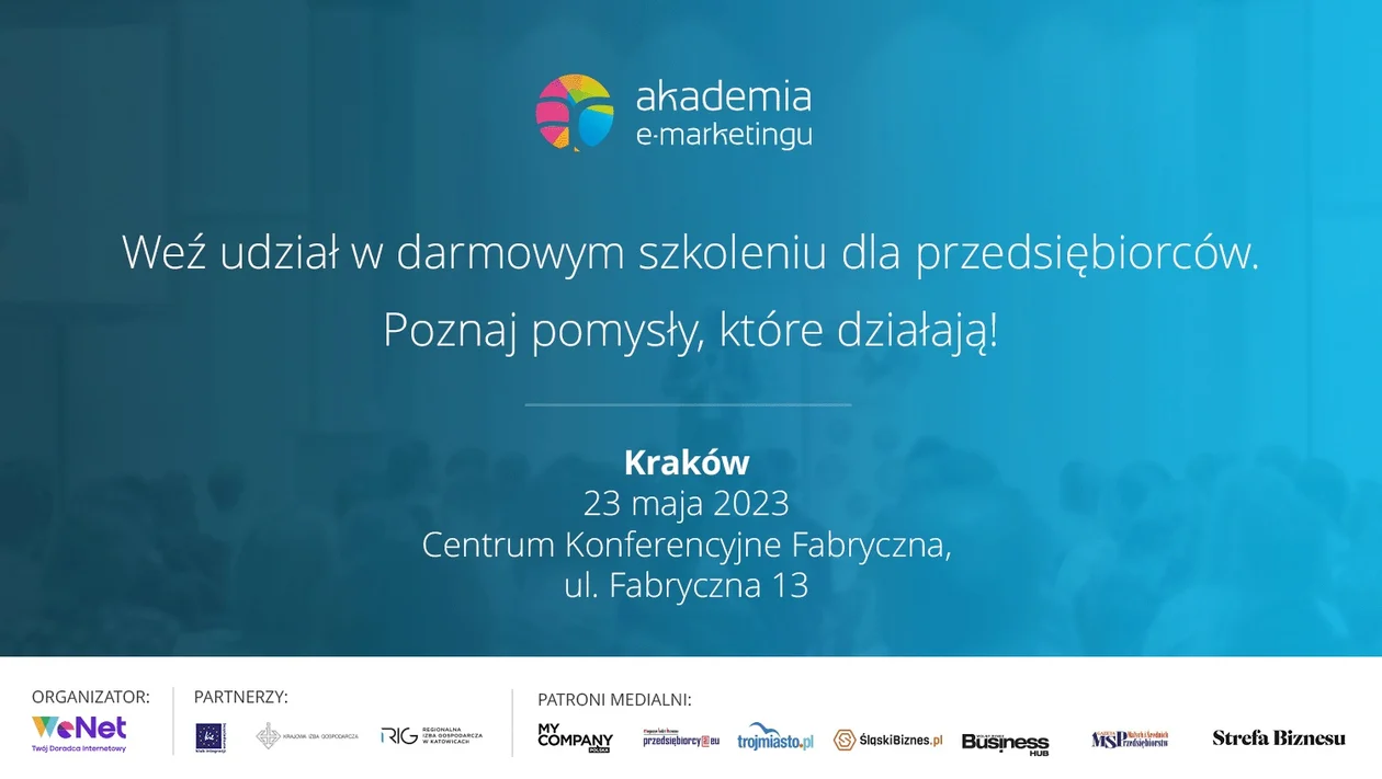 11. edycja Akademii e-marketingu w Krakowie. Przedsiębiorcy wezmą udział w bezpłatnym szkoleniu - Zdjęcie główne