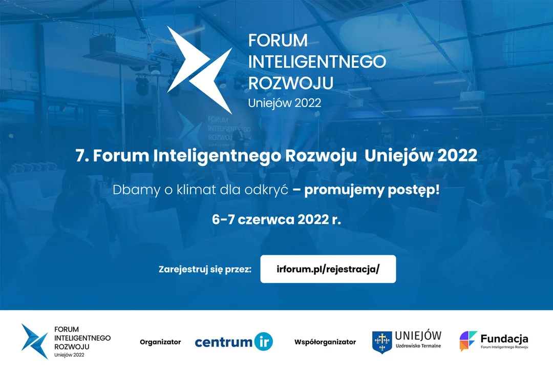 7. Edycja Forum Inteligentnego Rozwoju już 6-7 czerwca w Uniejowie - Zdjęcie główne