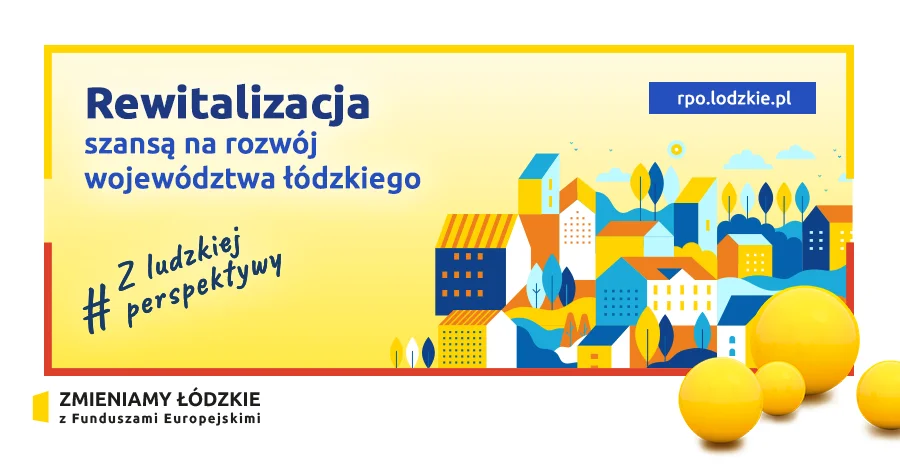 Rewitalizacja szansą na rozwój Łodzi i poprawę komfortu życia jego mieszkańców - Zdjęcie główne