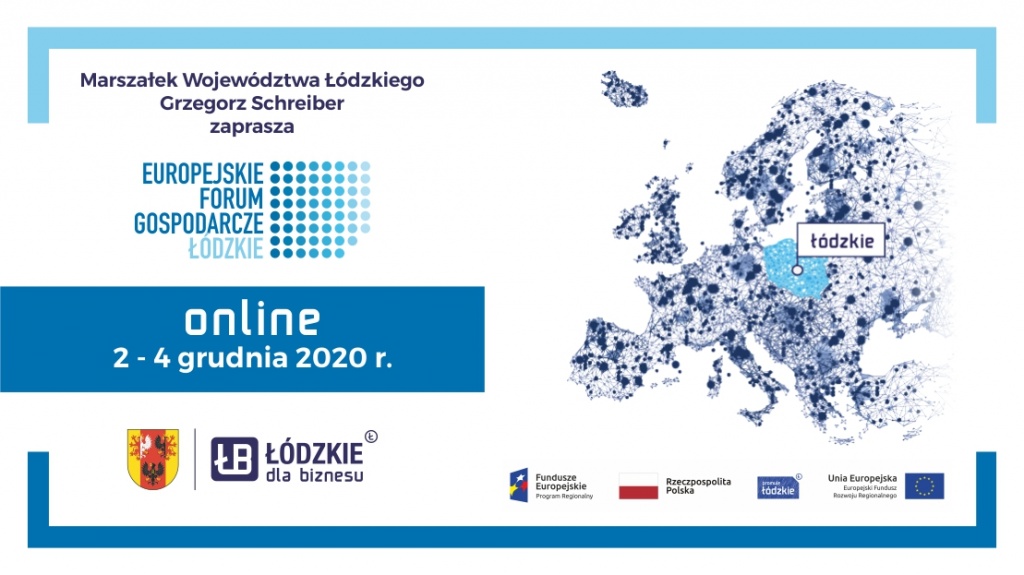 Europejskie Forum Gospodarcze - Łódzkie 2020. Wiedza, eksperci, praktycy - nie może Ciebie zabraknąć! 2-4 grudnia 2020 r. online - Zdjęcie główne